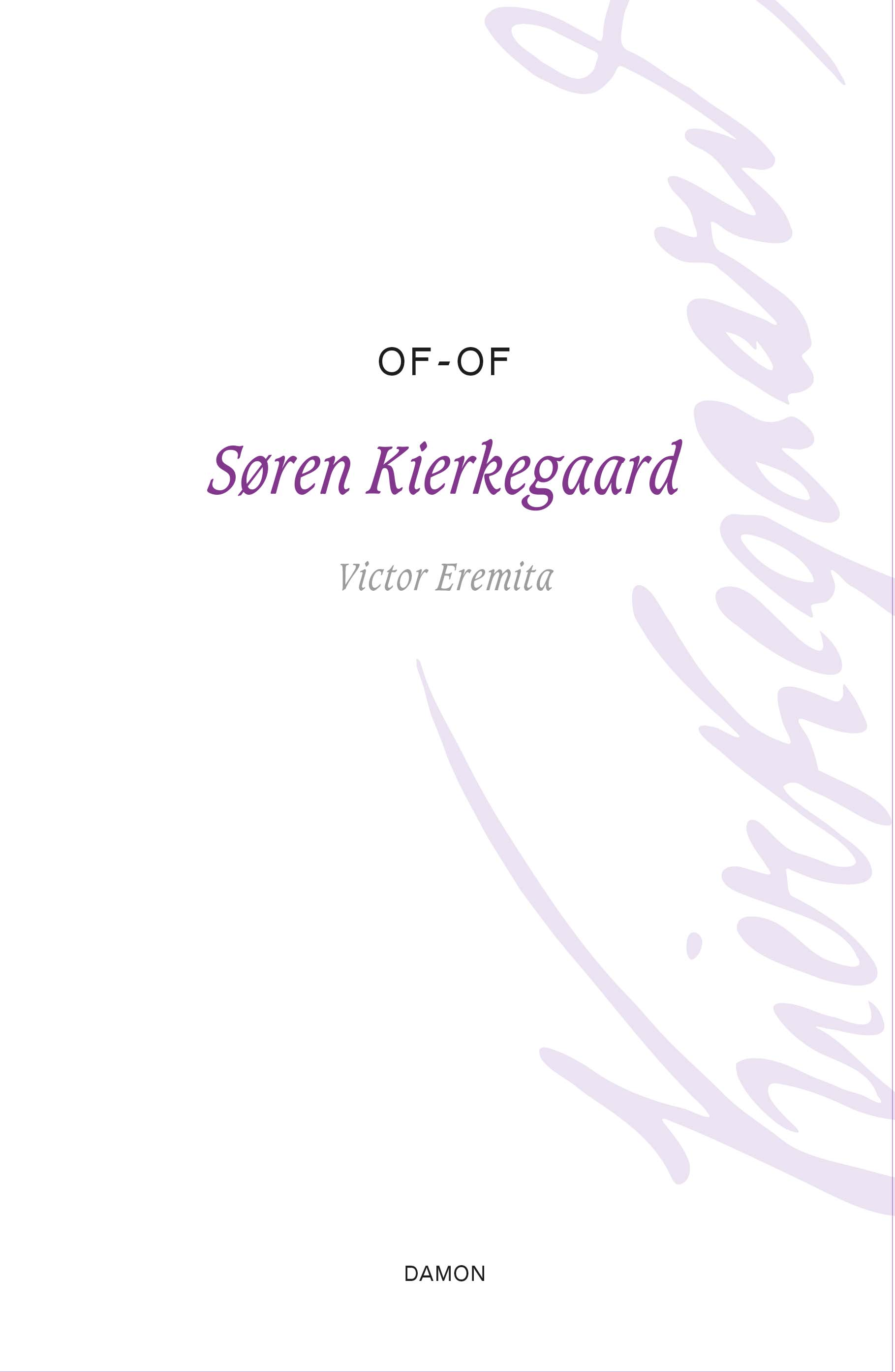 Verschenen hét hoofdwerk van Søren Kierkegaard: Of - Of