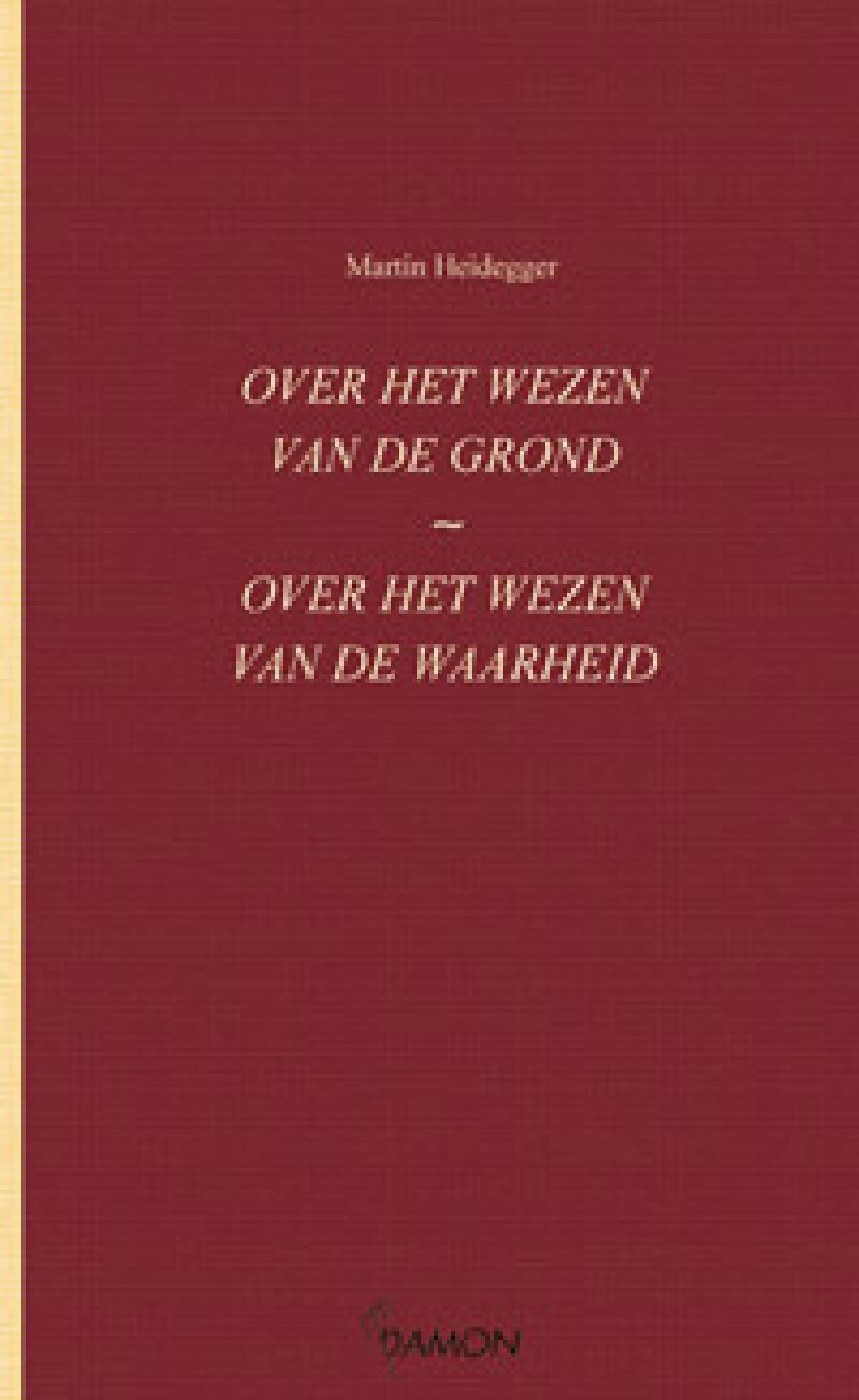 Over het wezen van de grond / Over het wezen van de waarheid