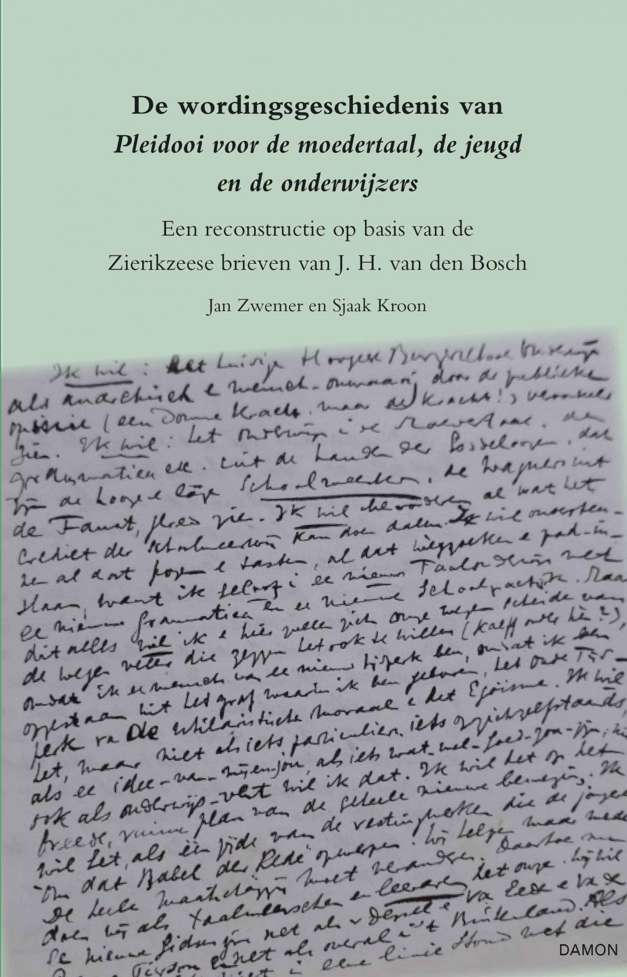 De wordingsgeschiedenis van Pleidooi voor de moedertaal, de jeugd en de onderwijzers