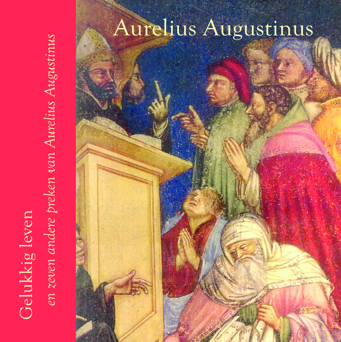 Gelukkig leven en zeven andere preken van Augustinus (CD)