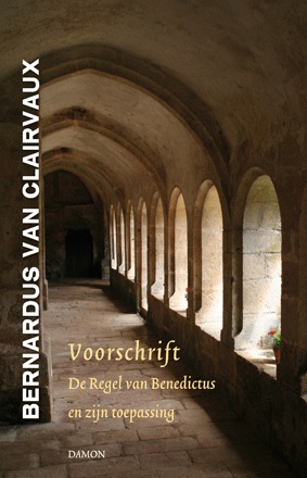 Bernardus van Clairvaux, Voorschrift