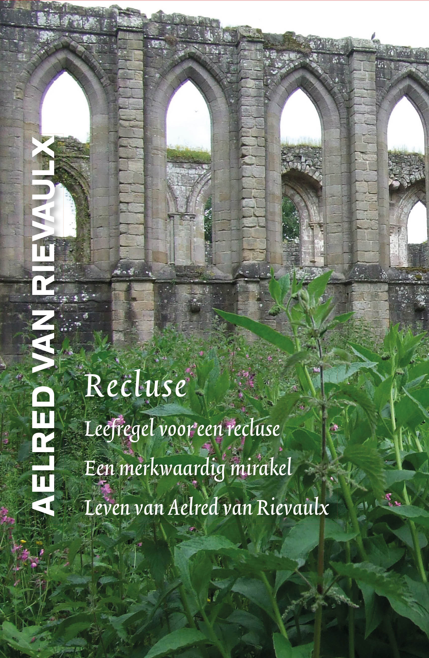 Aelred van Rievaulx en Walter Daniel, Recluse