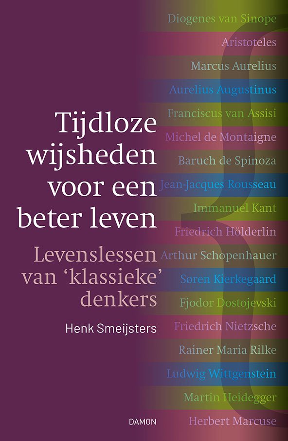 Tijdloze wijsheden voor een beter leven, Levenslessen van 'klassieke' denkers
